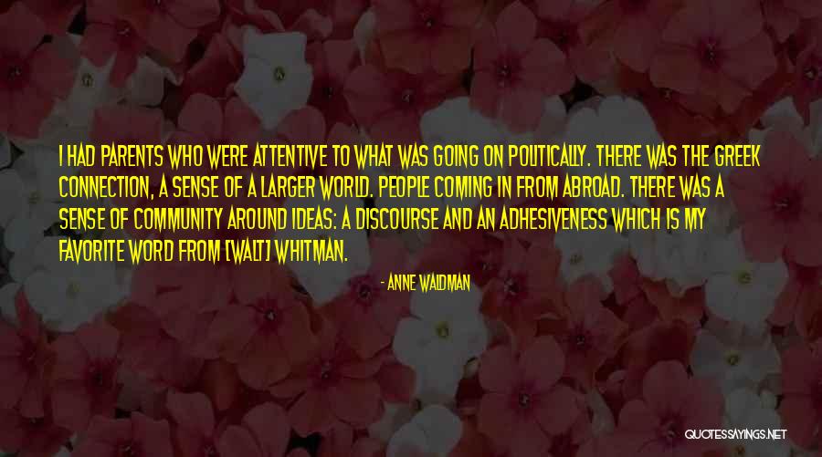 Connection And Community Quotes By Anne Waldman