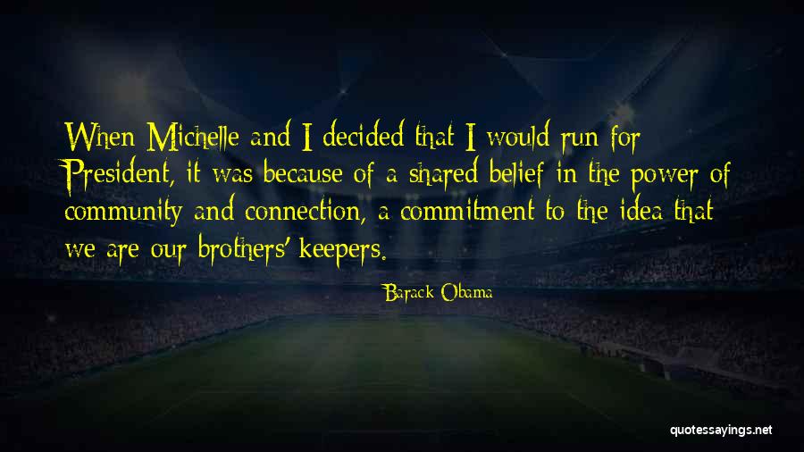 Connection And Community Quotes By Barack Obama