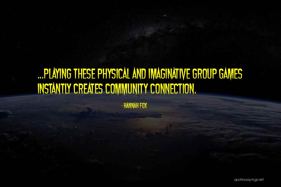 Connection And Community Quotes By Hannah Fox