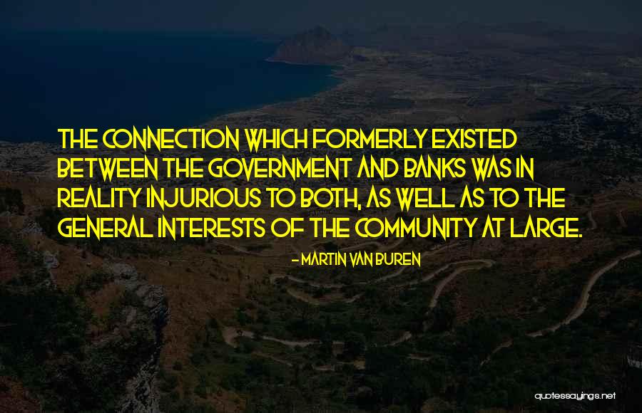 Connection And Community Quotes By Martin Van Buren