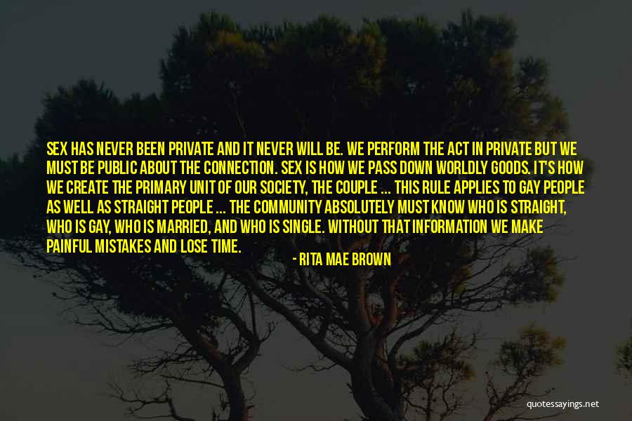 Connection And Community Quotes By Rita Mae Brown