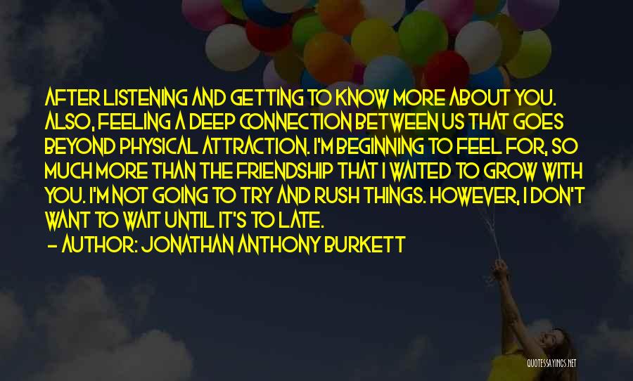Connection And Friendship Quotes By Jonathan Anthony Burkett