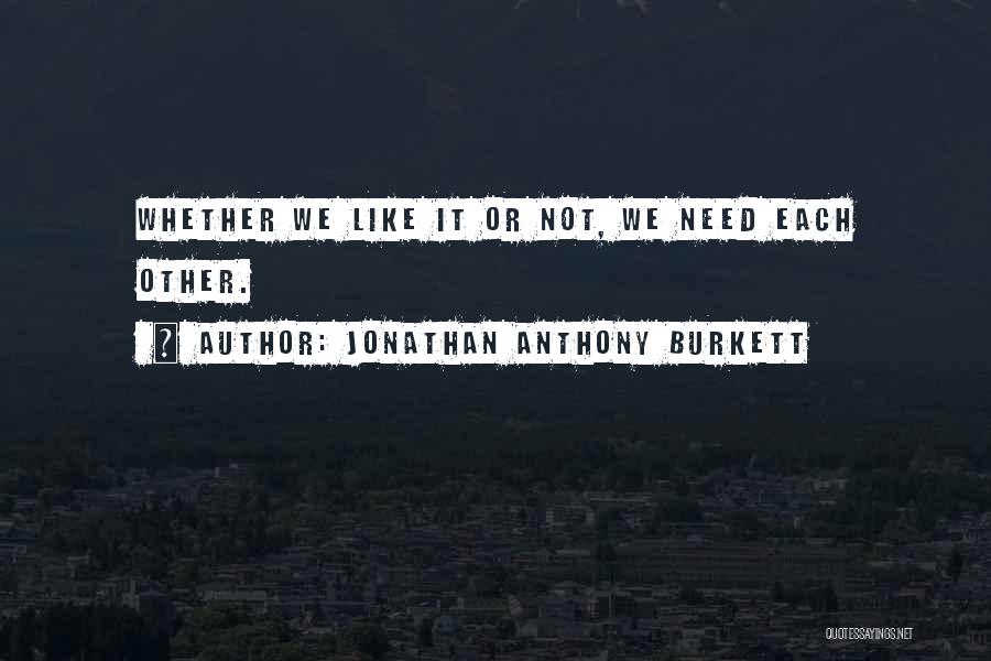 Connection And Friendship Quotes By Jonathan Anthony Burkett