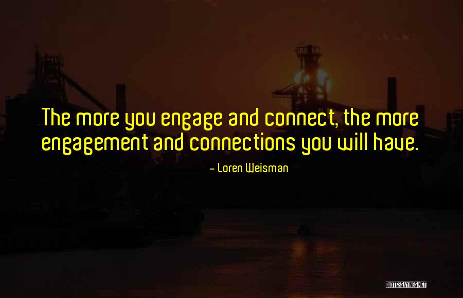 Connection In Business Quotes By Loren Weisman Connection In Business Quotes By Loren Weisman