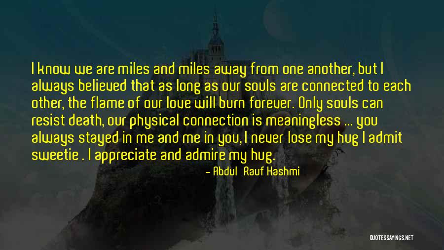 Connection In Love Quotes By Abdul'Rauf Hashmi