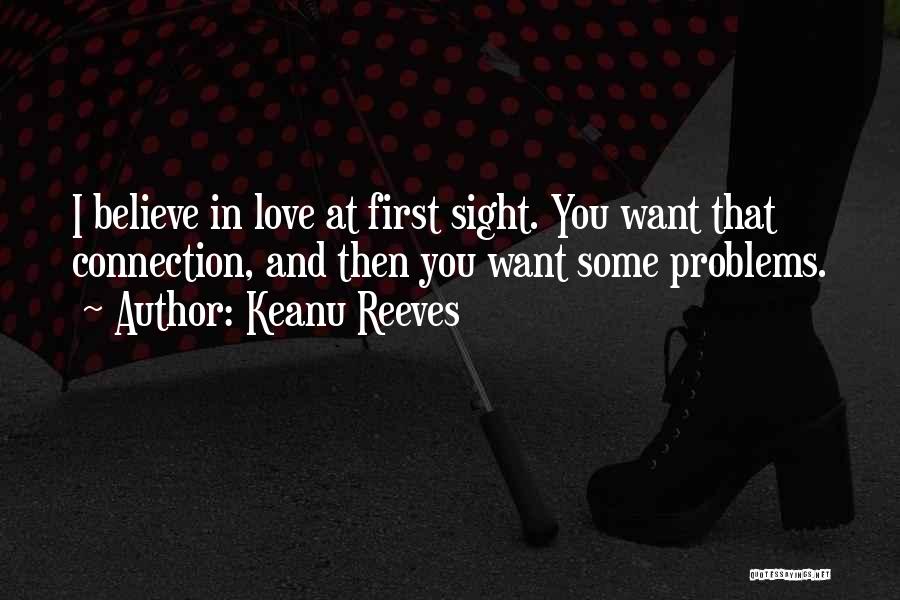 Connection In Love Quotes By Keanu Reeves