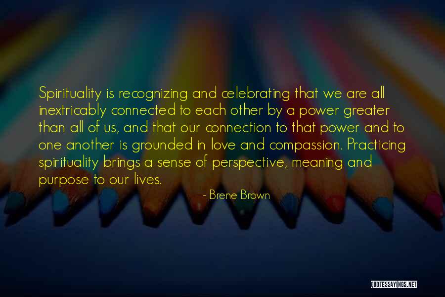 Connection Love Quotes By Brene Brown Connection Love Quotes By Brene Brown