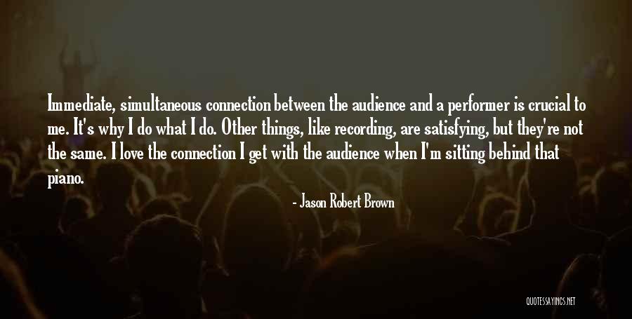 Connection Love Quotes By Jason Robert Brown Connection Love Quotes By Jason Robert Brown