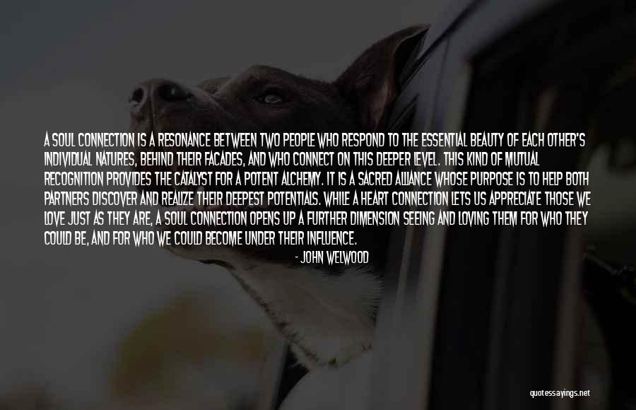 Connection Love Quotes By John Welwood Connection Love Quotes By John Welwood