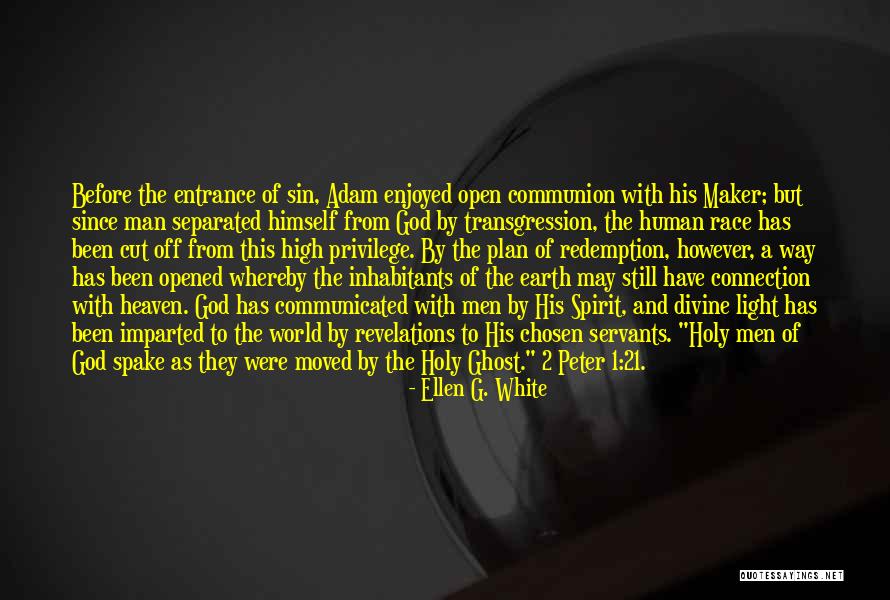 Connection To Earth Quotes By Ellen G. White Connection To Earth Quotes By Ellen G. White