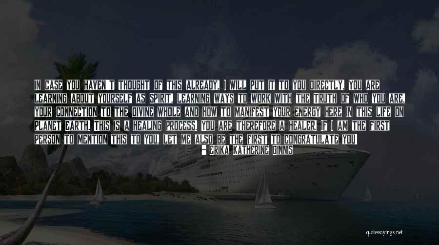 Connection To Earth Quotes By Erika Katherine Ginnis Connection To Earth Quotes By Erika Katherine Ginnis