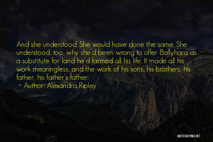 Connection To Land Quotes By Alexandra Ripley