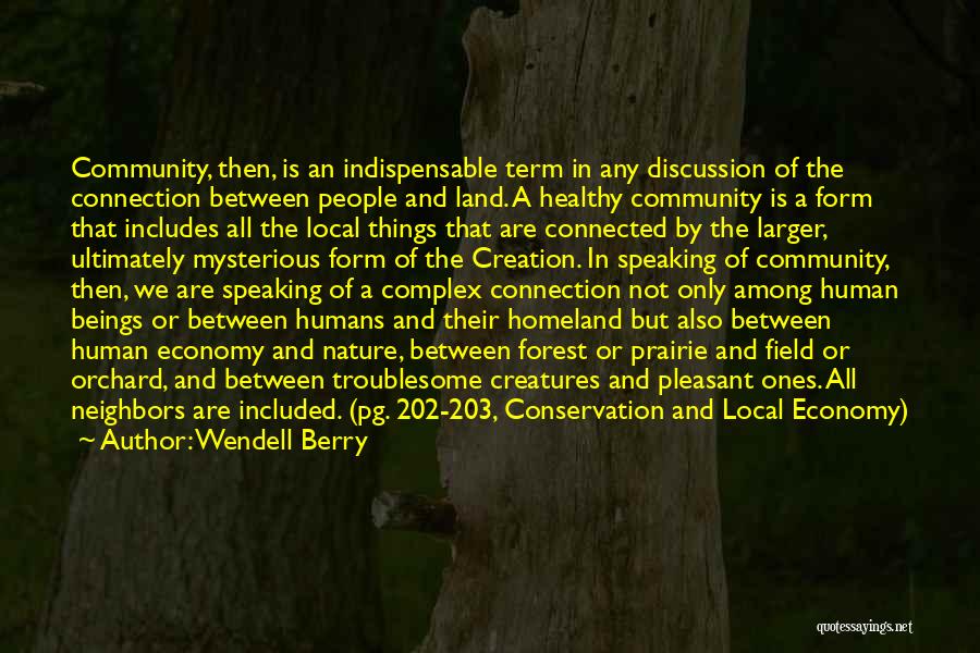 Connection To Land Quotes By Wendell Berry