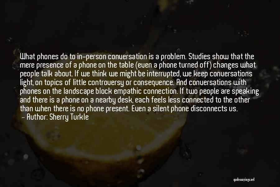 Connection To Landscape Quotes By Sherry Turkle