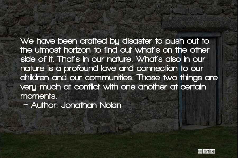 Connection To Nature Quotes By Jonathan Nolan