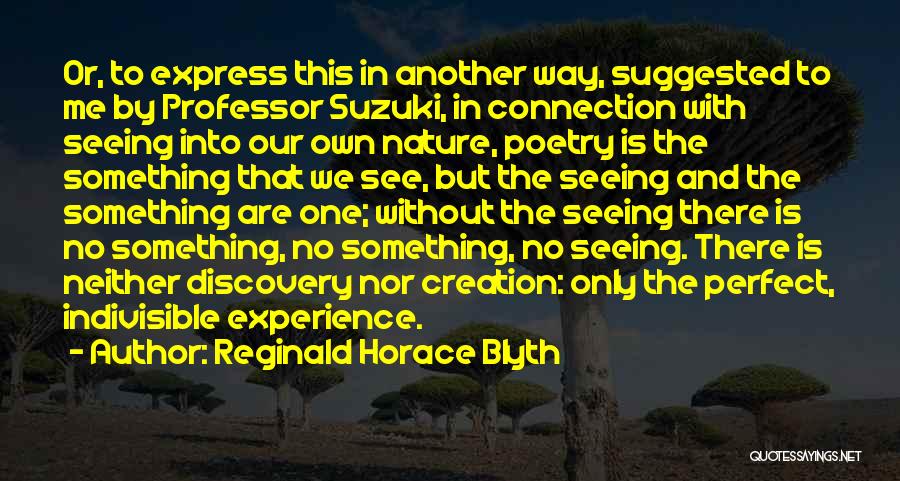 Connection To Nature Quotes By Reginald Horace Blyth