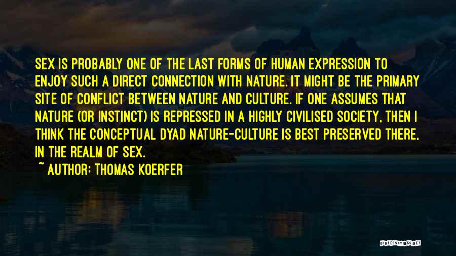 Connection To Nature Quotes By Thomas Koerfer