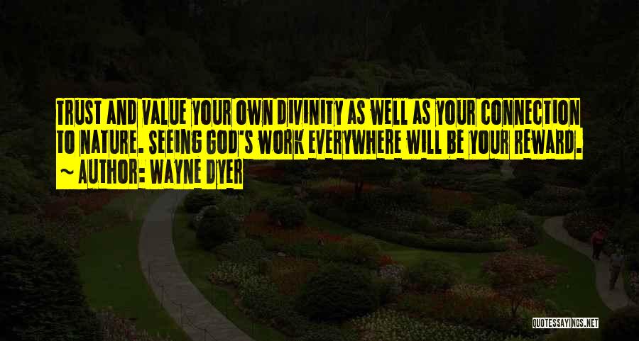 Connection To Nature Quotes By Wayne Dyer