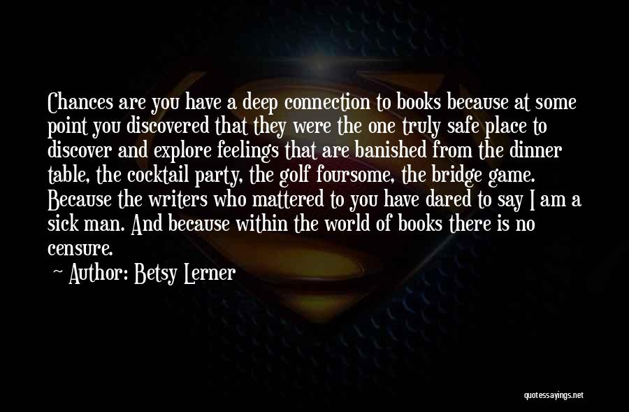 Connection To Place Quotes By Betsy Lerner