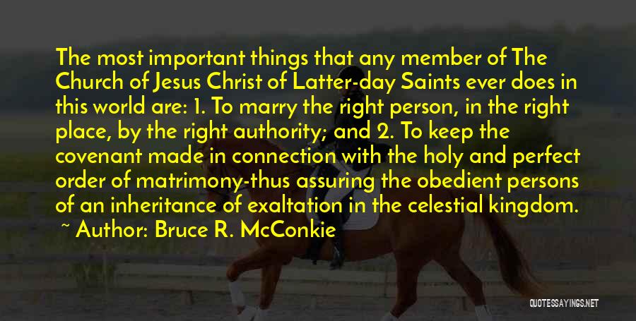 Connection To Place Quotes By Bruce R. McConkie