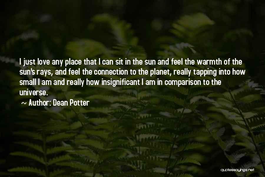 Connection To Place Quotes By Dean Potter