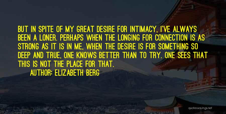 Connection To Place Quotes By Elizabeth Berg