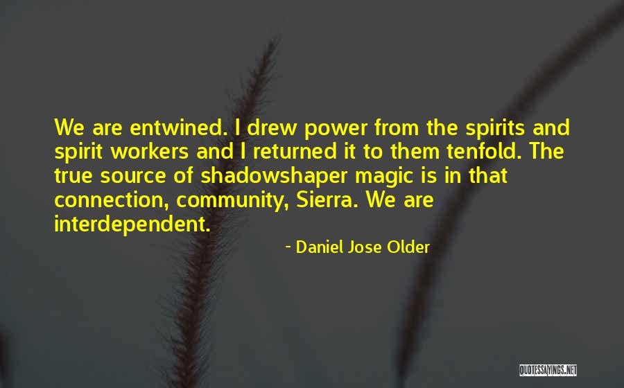 Connection To The Source Quotes By Daniel Jose Older