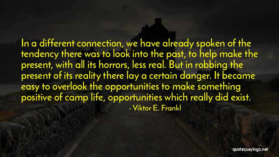 Connection We Have Quotes By Viktor E. Frankl Connection We Have Quotes By Viktor E. Frankl