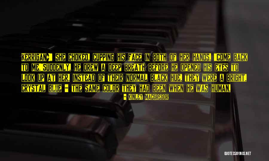 Connection With Cosmos Quotes By Kinley MacGregor Connection With Cosmos Quotes By Kinley MacGregor