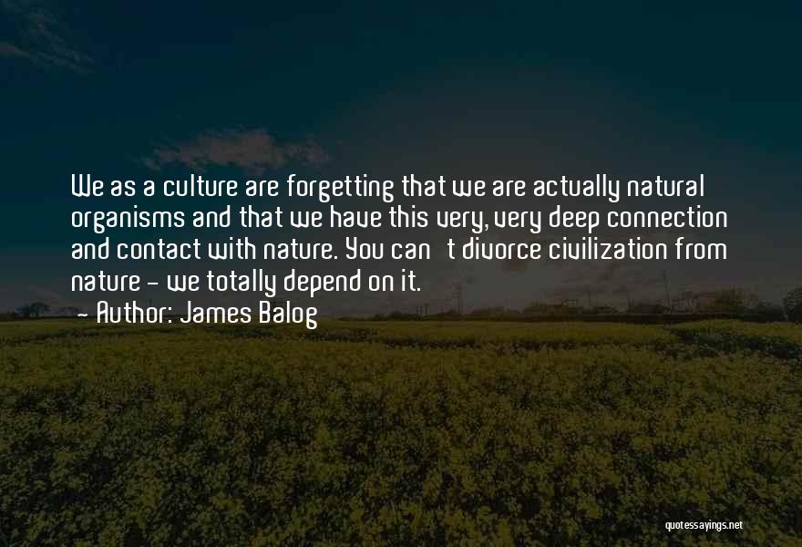 Connection With Nature Quotes By James Balog