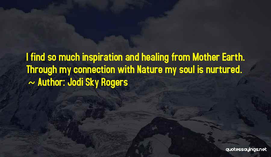 Connection With Nature Quotes By Jodi Sky Rogers