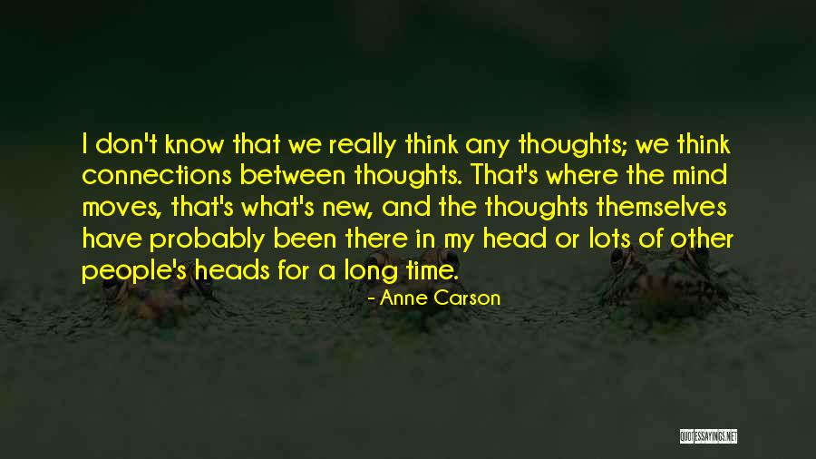 Connections Between People Quotes By Anne Carson Connections Between People Quotes By Anne Carson