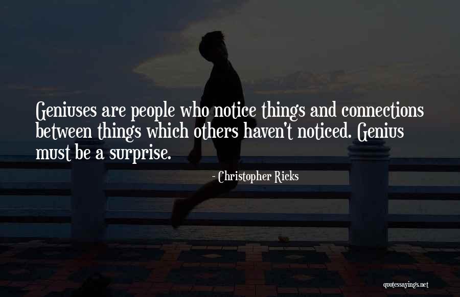 Connections Between People Quotes By Christopher Ricks Connections Between People Quotes By Christopher Ricks