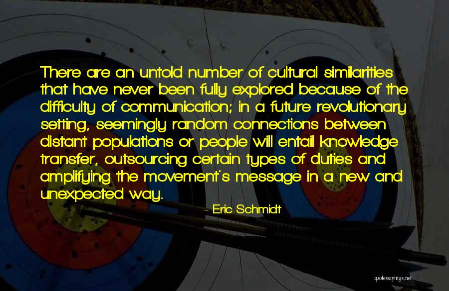 Connections Between People Quotes By Eric Schmidt Connections Between People Quotes By Eric Schmidt