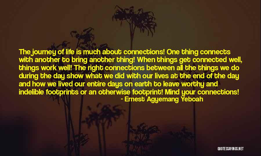 Connections Between People Quotes By Ernest Agyemang Yeboah Connections Between People Quotes By Ernest Agyemang Yeboah