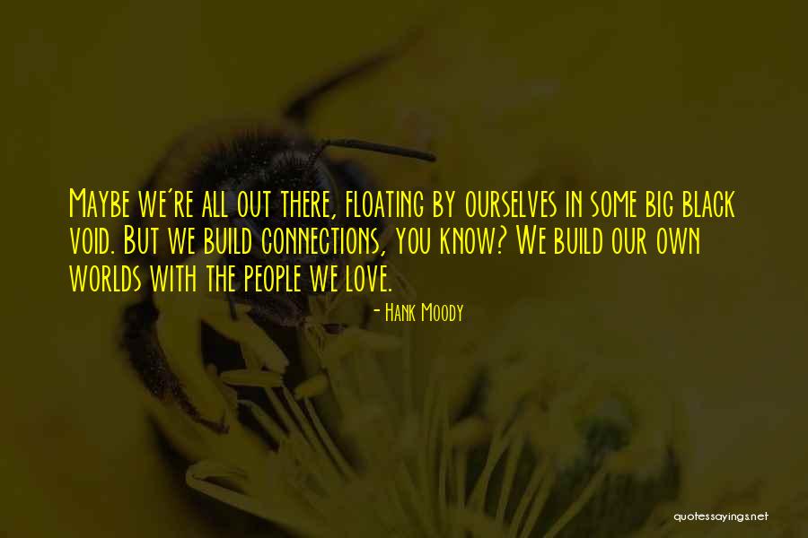 Connections In Love Quotes By Hank Moody Connections In Love Quotes By Hank Moody