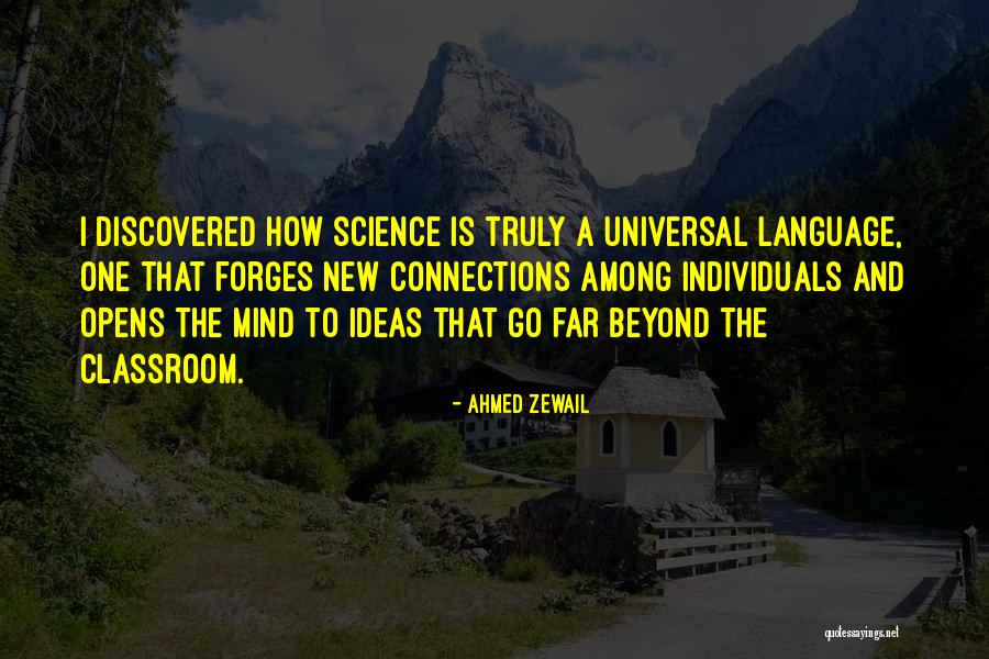 Connections In The Classroom Quotes By Ahmed Zewail Connections In The Classroom Quotes By Ahmed Zewail