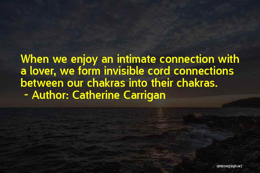 Connections Quotes By Catherine Carrigan