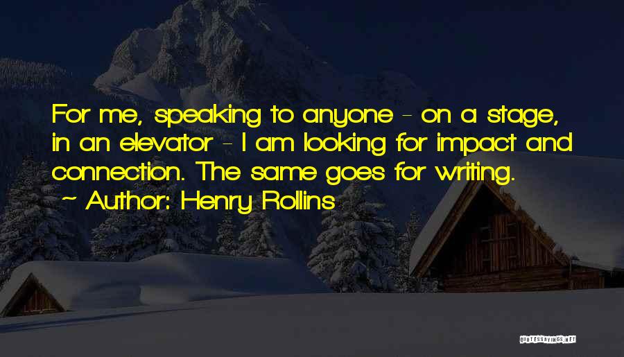 Connections Quotes By Henry Rollins