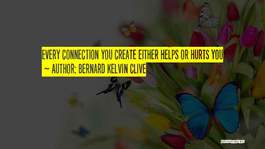 Connections With Friends Quotes By Bernard Kelvin Clive