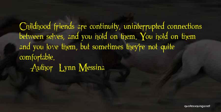 Connections With Friends Quotes By Lynn Messina