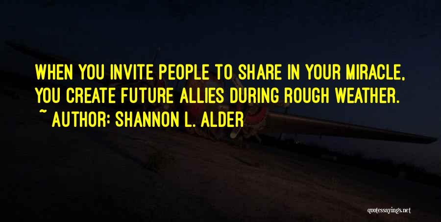 Connections With Friends Quotes By Shannon L. Alder