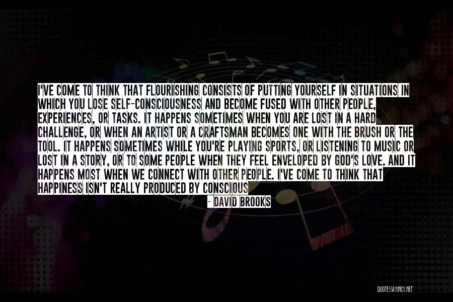 Connections With God Quotes By David Brooks Connections With God Quotes By David Brooks