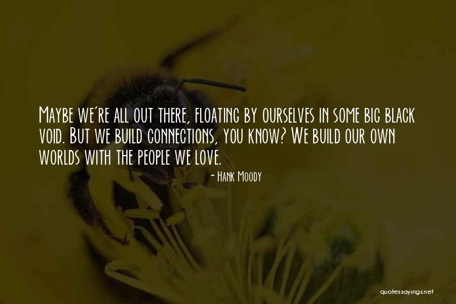 Connections With God Quotes By Hank Moody Connections With God Quotes By Hank Moody