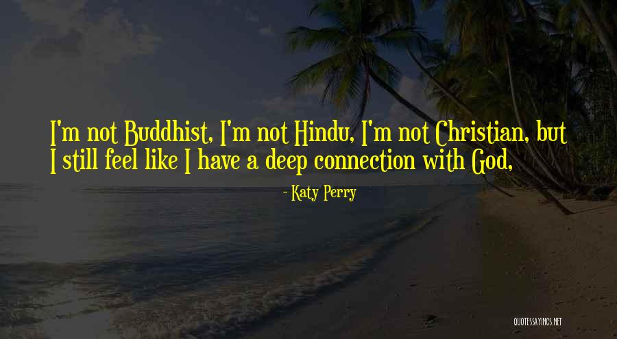 Connections With God Quotes By Katy Perry