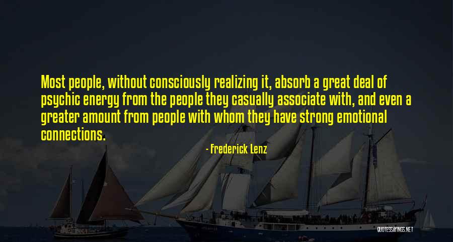 Connections With People Quotes By Frederick Lenz Connections With People Quotes By Frederick Lenz
