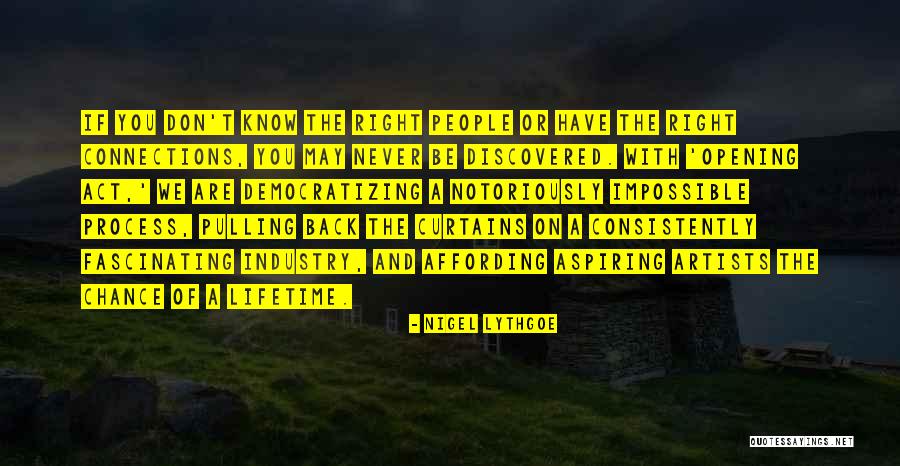 Connections With People Quotes By Nigel Lythgoe Connections With People Quotes By Nigel Lythgoe