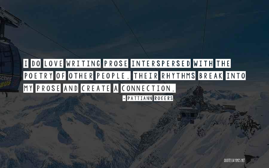 Connections With People Quotes By Pattiann Rogers Connections With People Quotes By Pattiann Rogers