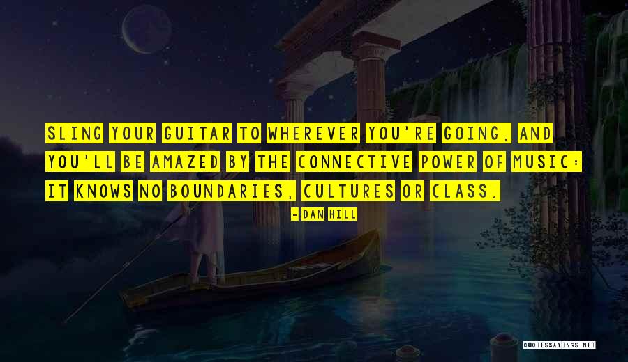 Connective Quotes By Dan Hill Connective Quotes By Dan Hill