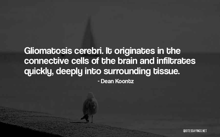 Connective Quotes By Dean Koontz Connective Quotes By Dean Koontz